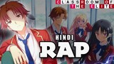 Classroom of the elite - Ayanokoji Rap Song | insane | ( Hindi Anime Rap )
