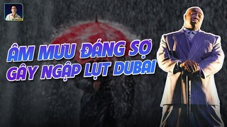 LIỆU CÓ ÂM MƯU VŨ KHÍ THỜI TIẾT NÀO LIÊN QUAN ĐẾN VỤ NGẬP LỤT TẠI DUBAI HAY KHÔNG?