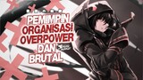 7 Anime Overpower Dengan MC Pemimpin Organisasi Kuat