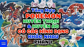 Pokemon Huyền Thoại & Huyền Ảo có nhiều dạng form P.1 | PAG Center