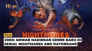 Deretan Fakta Menarik pada Serial Nightmares and Daydreams, Joko Suguhkan Genre Baru