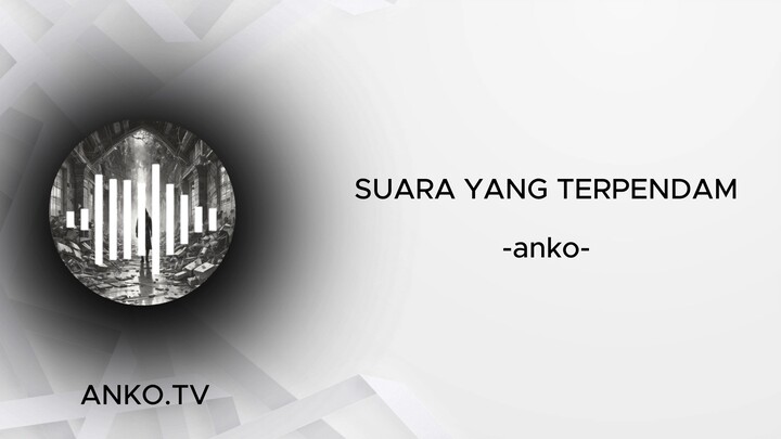 Suara Yang Terpendam -Anko- | Official Song Lirik lagu