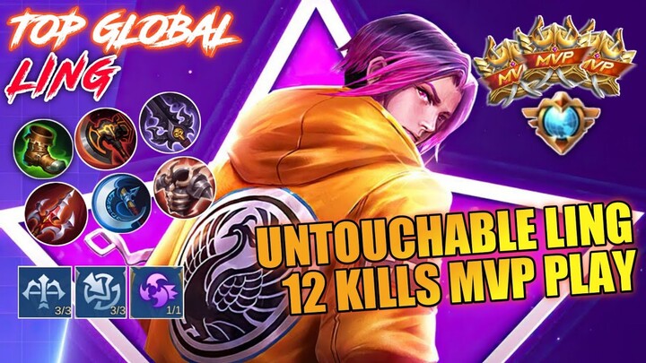 UNTOUCHABLE LING, 12 KILLS MVP PLAY [ Top Global Ling ] LING MOBILE LEGENDS
