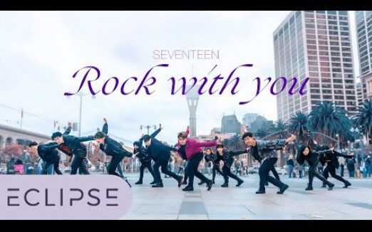 Fan thứ cấp đâu rồi[SEVENTEEN] Rock With You Bản cover siêu phẩm của nhóm nhảy đường phố San Francis