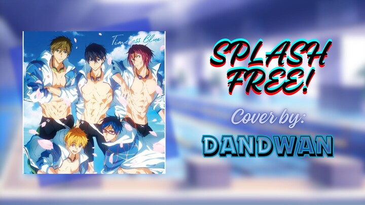 [DandWan] Style Five - Free! Splash Free (Cover)