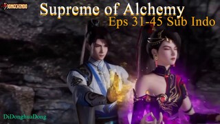 Supreme of Alchemy Eps 31-45 Sub Indo
