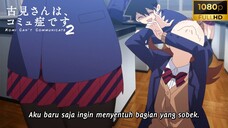 Komi San S2 - Ep11 SUB INDO (Komi Can't Communicate)