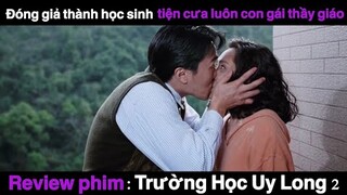 Anh Tinh Cưa Luôn Con Gái Thầy Giáo | Review Phim Hay | Tóm Tắt Phim Hay