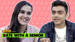 Alright! | Date With A Senior ft. Rohan Shah & Anushka Kaushik