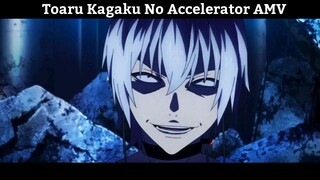 Toaru Kagaku No Accelerator AMV Hay Nhất