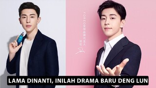 Lama Dinanti Inilah Drama Baru Deng Lun, Netizen: Nunggu Ashes of Love Season 2 🎥