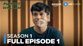 Physics Wallah I Full Episode 1 I New Drama Biopic Web Series