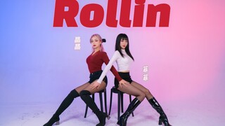 【Rollin】性感姐姐X可爱妹妹，双厨快乐送给你~ 翻跳-晶晶&菲菲