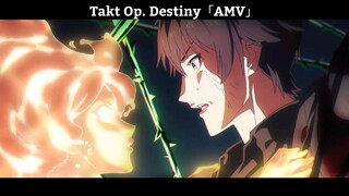 Takt Op. Destiny「AMV」Hay Nhất