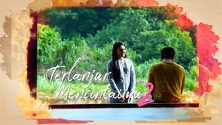 TeleDrama Terlanjur Mencintaimu S2 [E6-E10] 2019 🤫