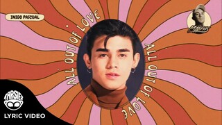 "All Out Of Love" - Inigo Pascual, Moophs [Official Lyric Video]