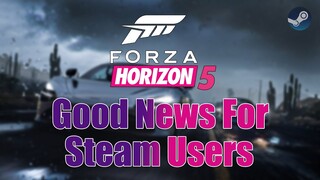 Forza Horizon 5 Steam PRELOAD Is Now Live !