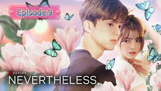 NEVERTHELESS Episode 9 English Sub