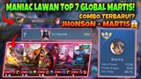 Maniac Lawan Top 7 Global Martis❗️Combo Terbaru Jhonson + Martis😱 Mobile Legends