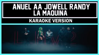 Anuel AA , Jowell & Randy, De La Ghetto, Yailin La Más Viral - La Máquina [ Karaoke Version ]