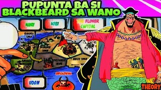 Pupunta Ba Si Blackbeard Sa Wano (Theory) |  Tagalog Review