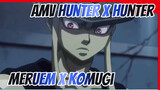 AMV Hunter x Hunter
Meruem x Komugi