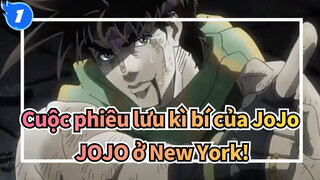 [Cuộc phiêu lưu kì bí của JoJo | MAD] Câu tiếp theo là- JOJO ở New York!_1