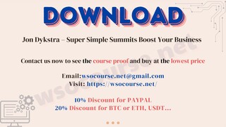 [Instant Download] Jon Dykstra – Super Simple Summits Boost Your Business