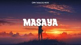 Masaya 🎧 Top OPM Tagalog Love Songs Lyrics