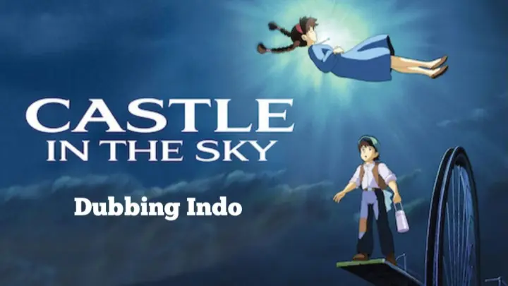 Castle in the sky (dub indo)