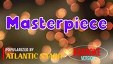 Masterpiece - Atlantic Starr | Karaoke Version🎼
