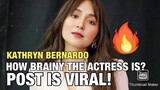 Kathryn Bernardo in Viral post of  "How brainy the actress is?" | CHIKA BALITA