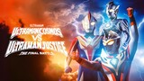 Ultraman Cosmos Vs. Ultraman Justice: The Final Battle Eng Sub