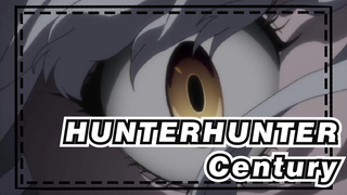 [HUNTERHUNTER | Epic] Century