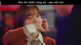 Phim Chat26-4 -  hẹn hò chốn công sở vì sao lại hot P10