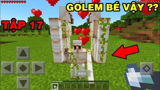 Tập 17 | MINECRAFT PE ĐẠI DỊCH ZOMBIE | Tạo Ra Golem Bé Và Hang Động Khổng Lồ..!!