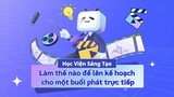 Mẹo để Streamer mới lập kế hoạch cho một buổi phát trực tiếp