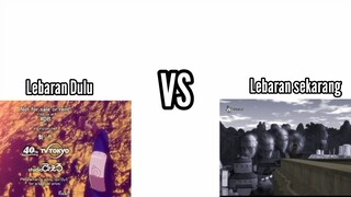 Lebaran dulu VS Lebaran sekarang