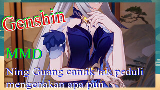 [Genshin, MMD] Ning Guang cantik tak peduli mengenakan apa pun