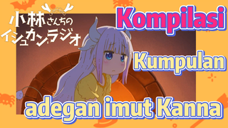 [Miss Kobayashi's Dragon Maid] Kompilasi |  Kumpulan adegan imut Kanna