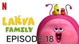 Larva Family (2023) - Episode 18 (Pupa)
