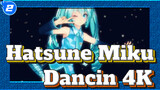 [Hatsune Miku/MMD] Dancin/4K_2
