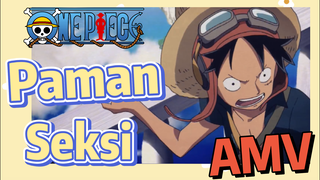 [One Piece] AMV | Paman Seksi