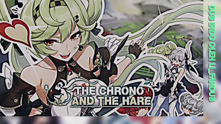 INDO DUB - THE CHRONO AND THE HARE (Honkai Impact) | LI_FANDUB |