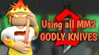 Using all MM2 Godly Knives