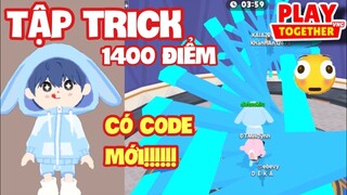 [Play Together] MÌNH TẬP TRICK 1400 ĐIỂM LEO THÁP VÔ CỰC - KỂ CHUYỆN