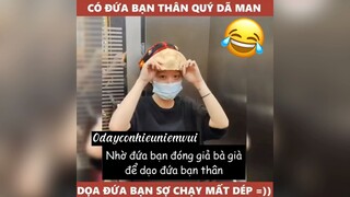 Có đứa bạn thân quý dã man 😂