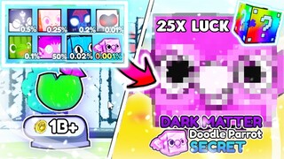 🌠🥳 I SPENT $1,000,000,000 ON 25X LUCK & GOT *SECRET PET* In DOODLE WORLD EVENT (Pet Simulator X)