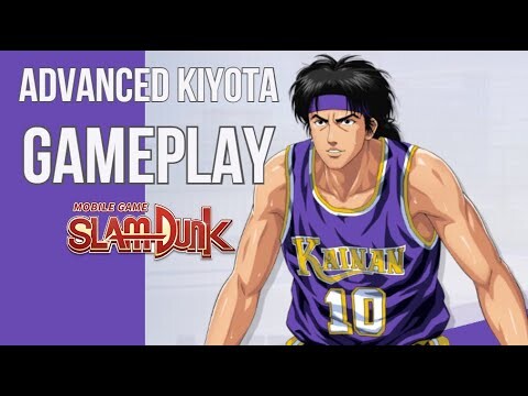 SLAM DUNK MOBILE - ADVANCED KIYOTA GAMEPLAY