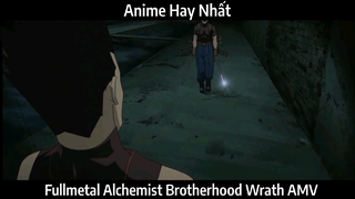 Fullmetal Alchemist Brotherhood Wrath AMV Hay Nhất